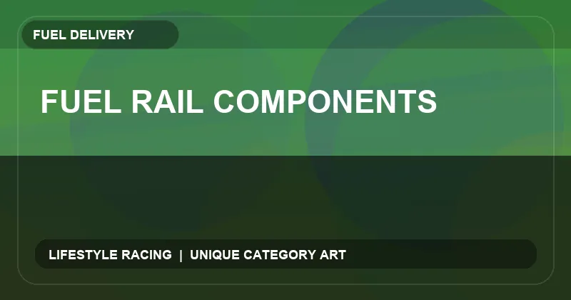 Fuel Rail Components